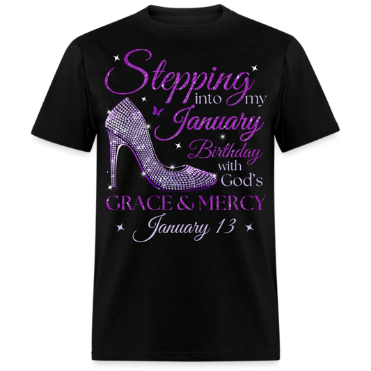 PURPLE STEPPING INTO MY JANUARY 13 BDAY WITH GOD'S GRACE UNISEX SHIRT