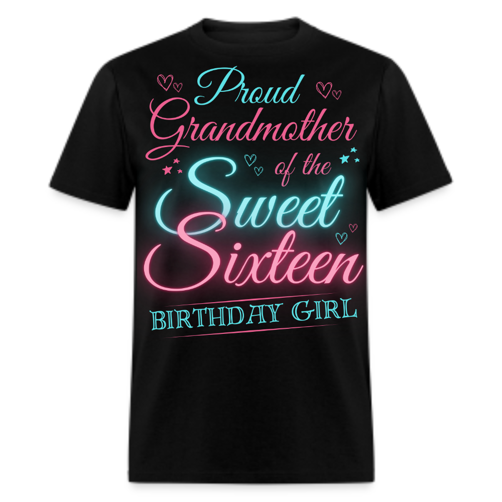 PROUD GRANDMOTHER OF THE SWEET SIXTEEN BIRTHDAY GIRL UNISEX SHIRT