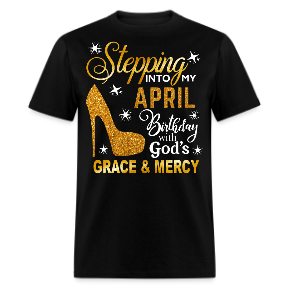 STEPPING INTO APRIL BIRTHDAY UNISEX SHIRT (WITHOUT DATE)