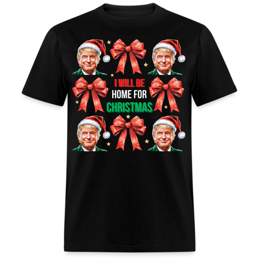 I WILL BE HOME FOR CHRISTMAS SHIRT