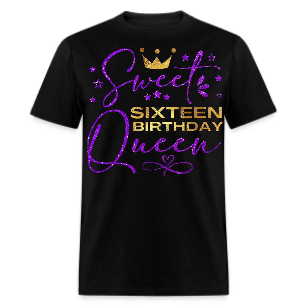 SWEET SIXTEEN BIRTHDAY QUEEN UNISEX SHIRT