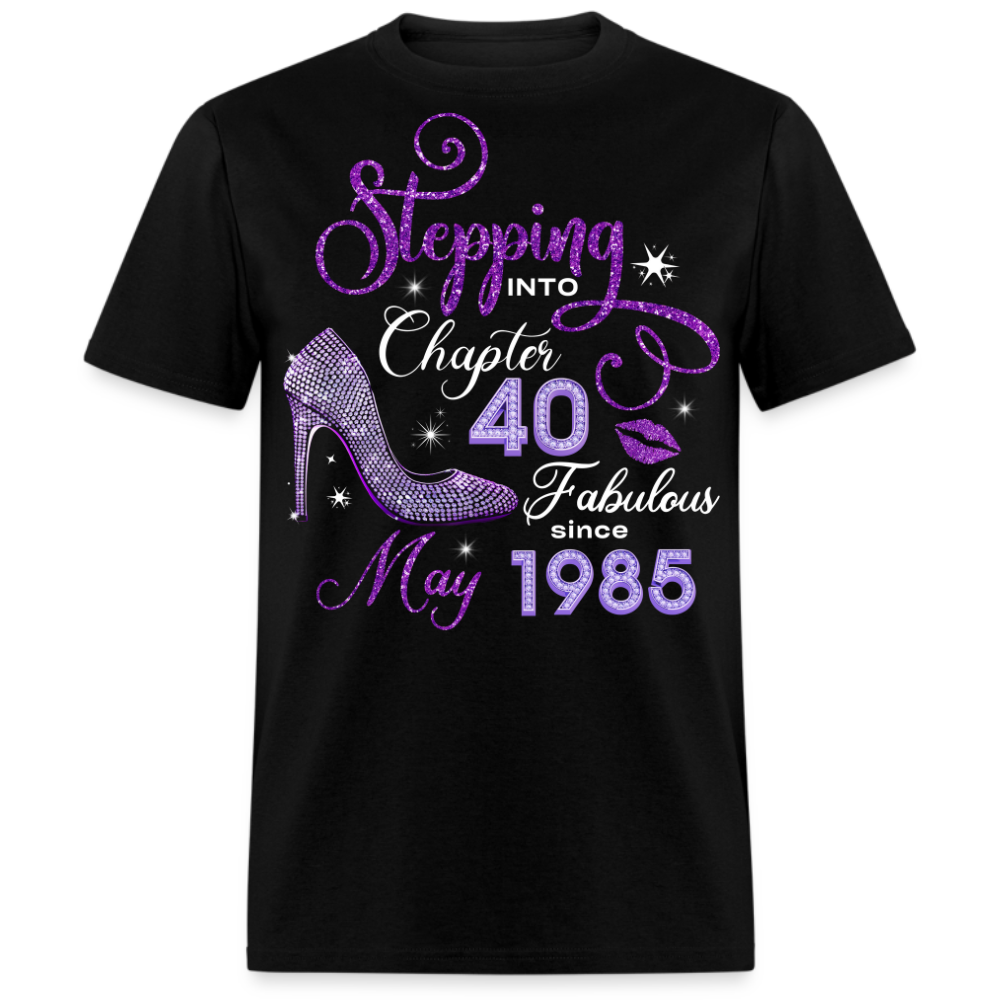 STEPPING INTO CHAPTER 40 FAB SINCE MAY 1985 UNISEX SHIRT