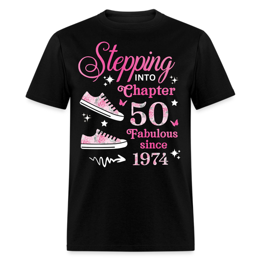 STEPPING INTO CHAPTER 50 FAB SINCE 1974 UNISEX SHIRT
