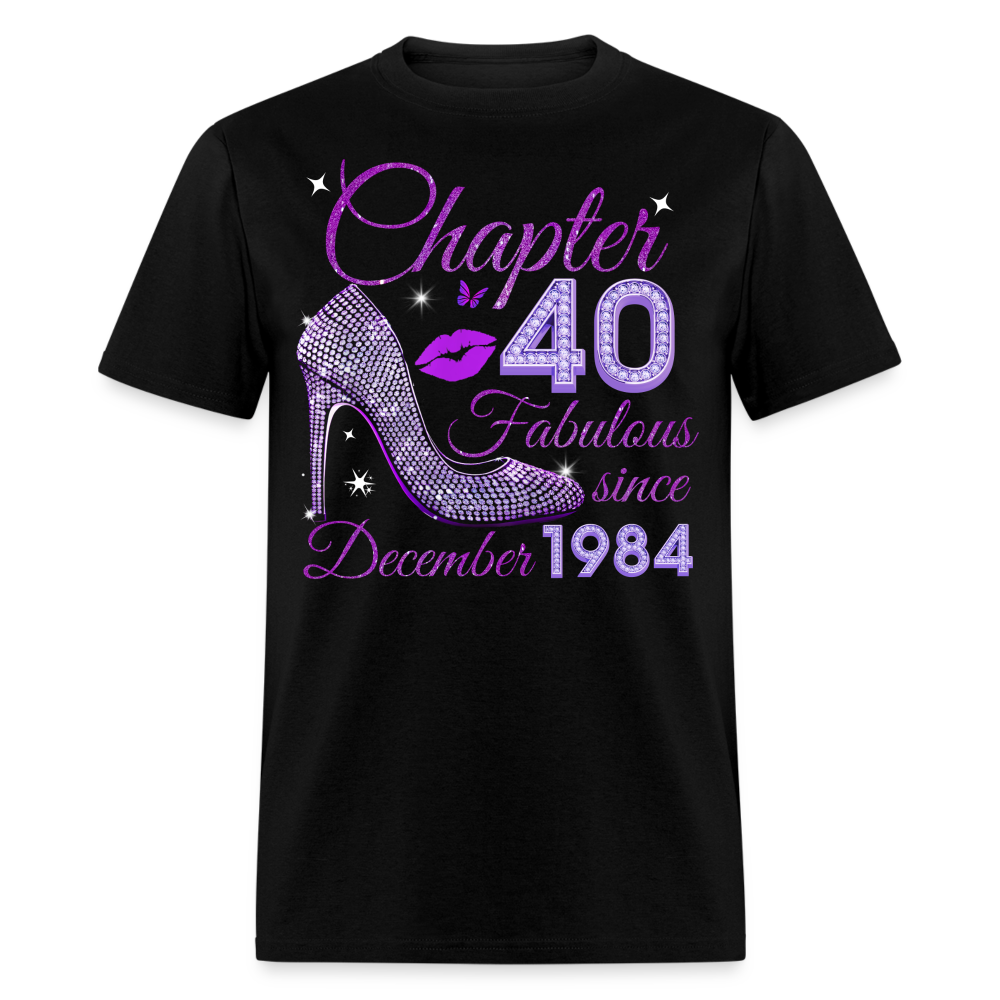 CHAPTER 40 FABULOUS SINCE DECEMBER 1984 UNISEX SHIRT