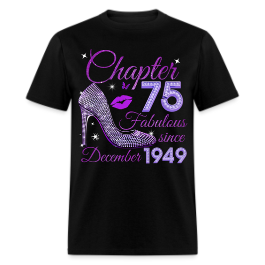 CHAPTER 75 FABULOUS SINCE DECEMBER 1949 UNISEX SHIRT