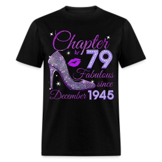 CHAPTER 79 FABULOUS SINCE DECEMBER 1945 UNISEX SHIRT