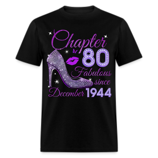 CHAPTER 80 FABULOUS SINCE DECEMBER 1944 UNISEX SHIRT