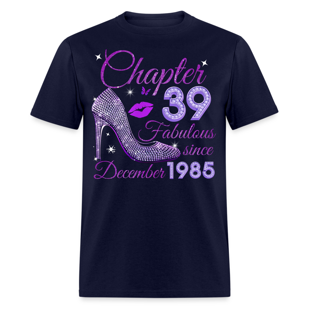 CHAPTER 39 FABULOUS SINCE DECEMBER 1985 UNISEX SHIRT