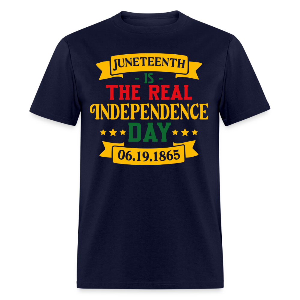 JUNETEENTH IS THE REAL INDEPENDENCE DAY 06.19.1865 UNISEX SHIRT