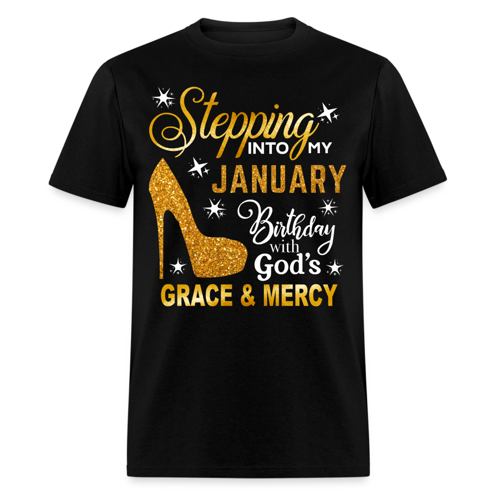 STEPPING INTO MY JANUARY BIRTHDAY UNISEX SHIRT (WITHOUT DATE)