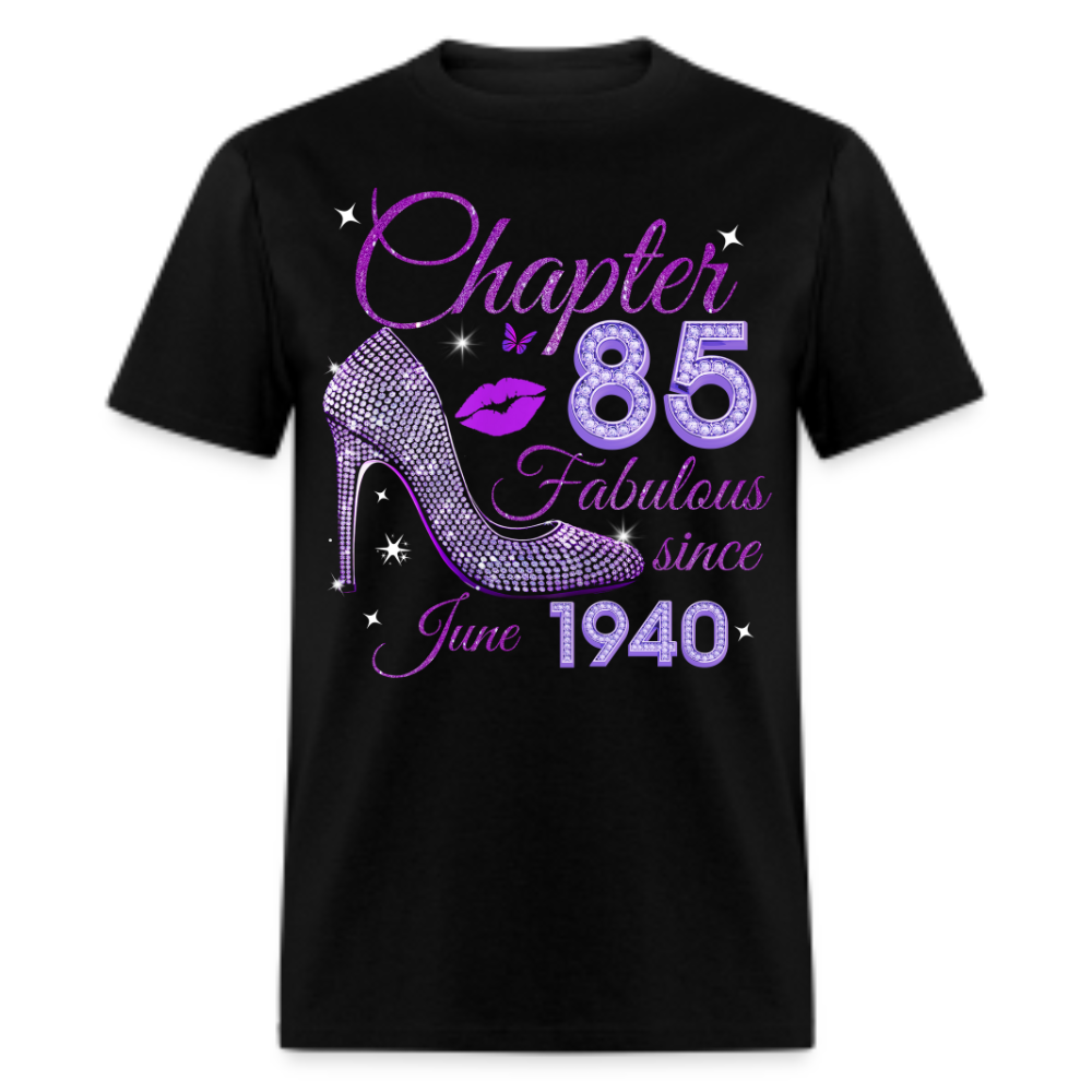 CHAPTER 85 FABULOUS SINCE JUNE 1940 UNISEX SHIRT