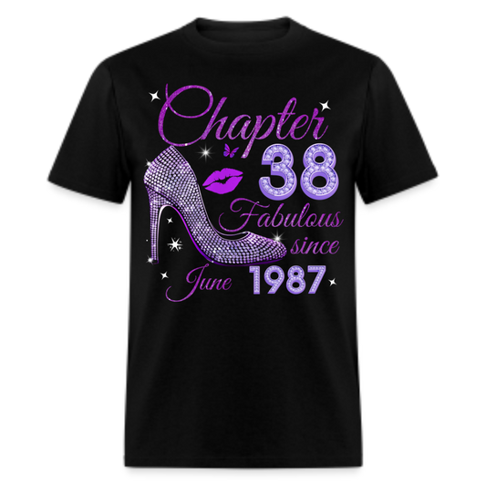 CHAPTER 38 FABULOUS SINCE JUNE 1987 UNISEX SHIRT