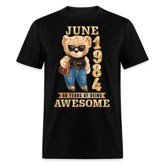 JUNE 1984 40 YEARS OF BEING AWESOME SHIRT