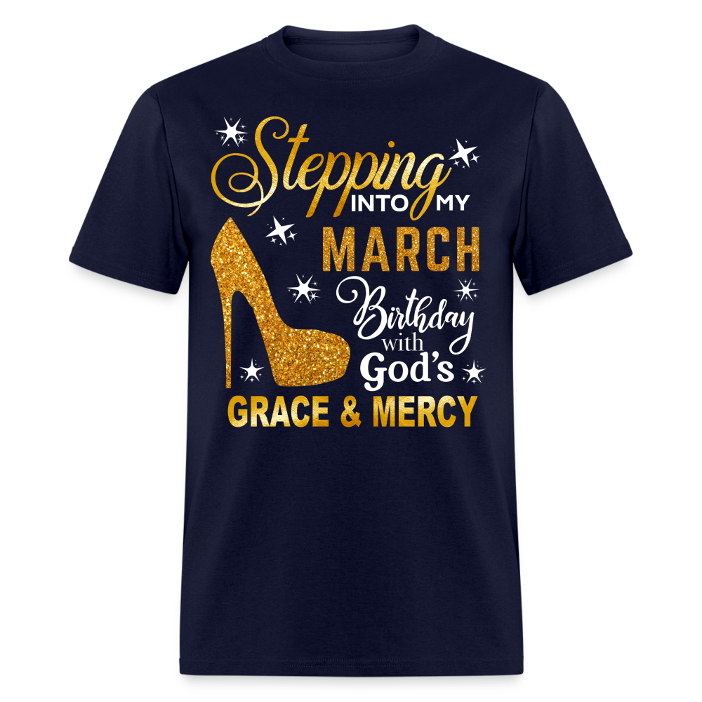 STEPPING INTO MY MARCH BIRTHDAY UNISEX SHIRT (WITHOUT DATE)