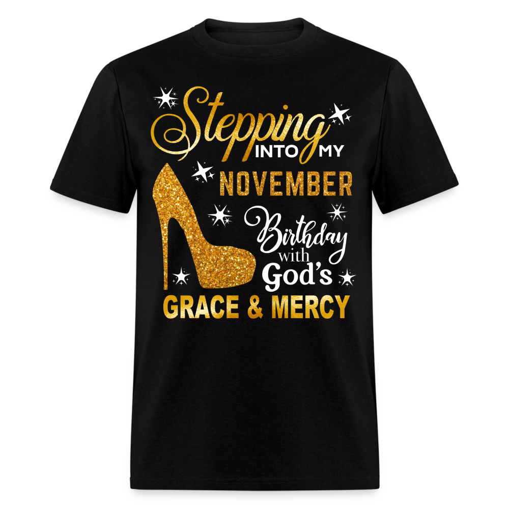 STEPPING INTO MY NOVEMBER BIRTHDAY UNISEX SHIRT (WITHOUT DATE)