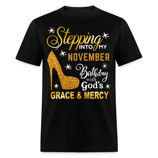 STEPPING INTO MY NOVEMBER BIRTHDAY UNISEX SHIRT (WITHOUT DATE)