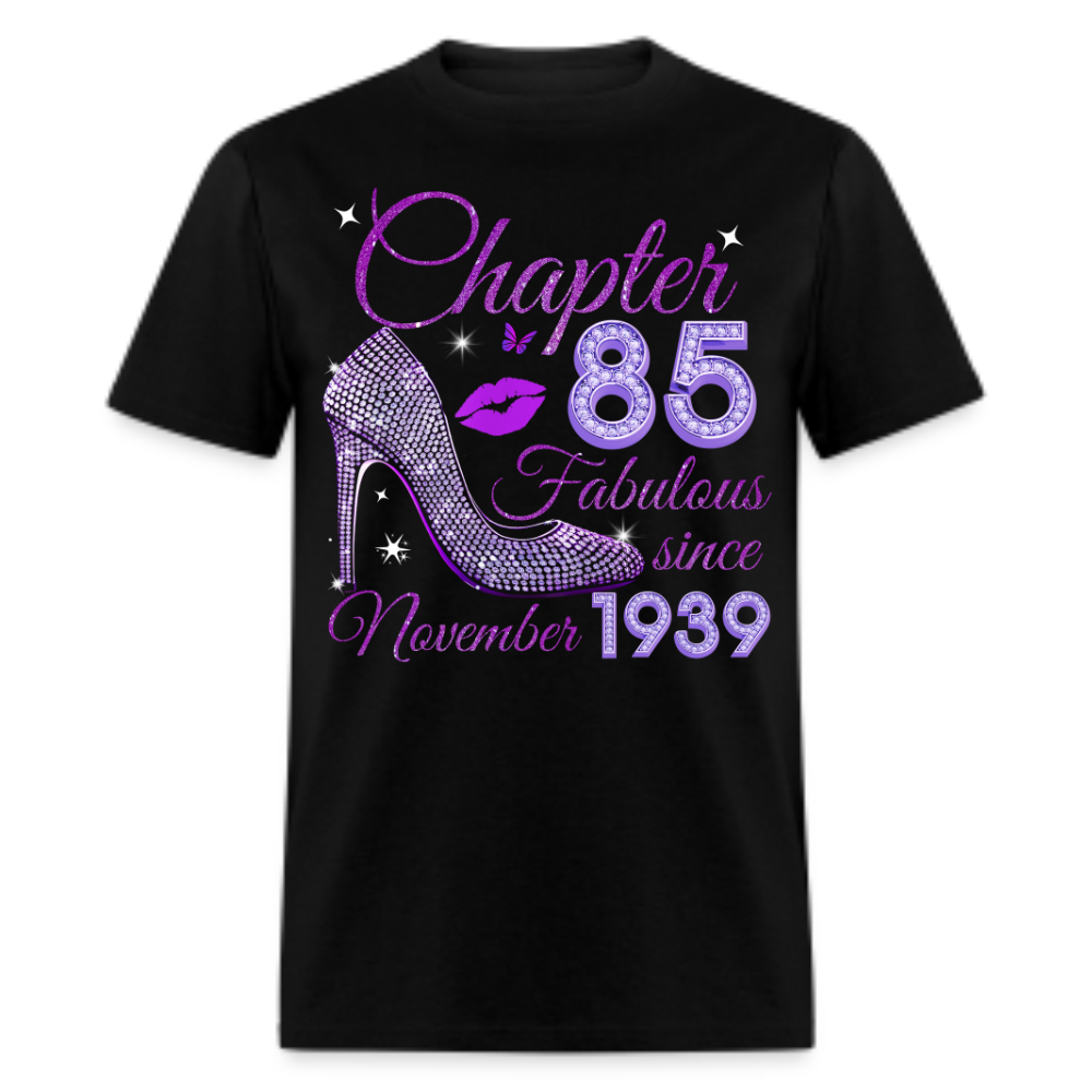 CHAPTER 85 FABULOUS SINCE NOVEMBER 1939 UNISEX SHIRT