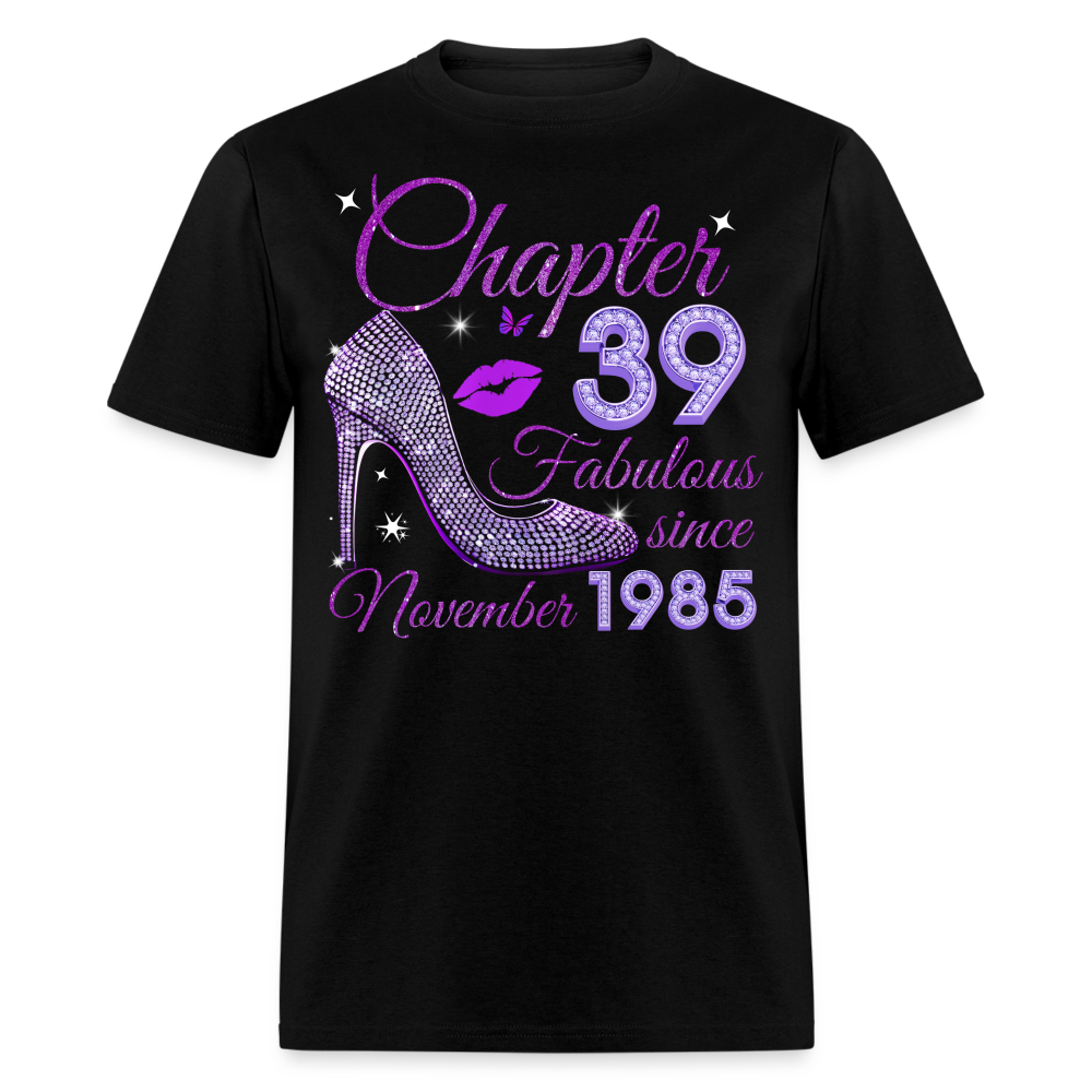 CHAPTER 39 FABULOUS SINCE NOVEMBER 1985 UNISEX SHIRT