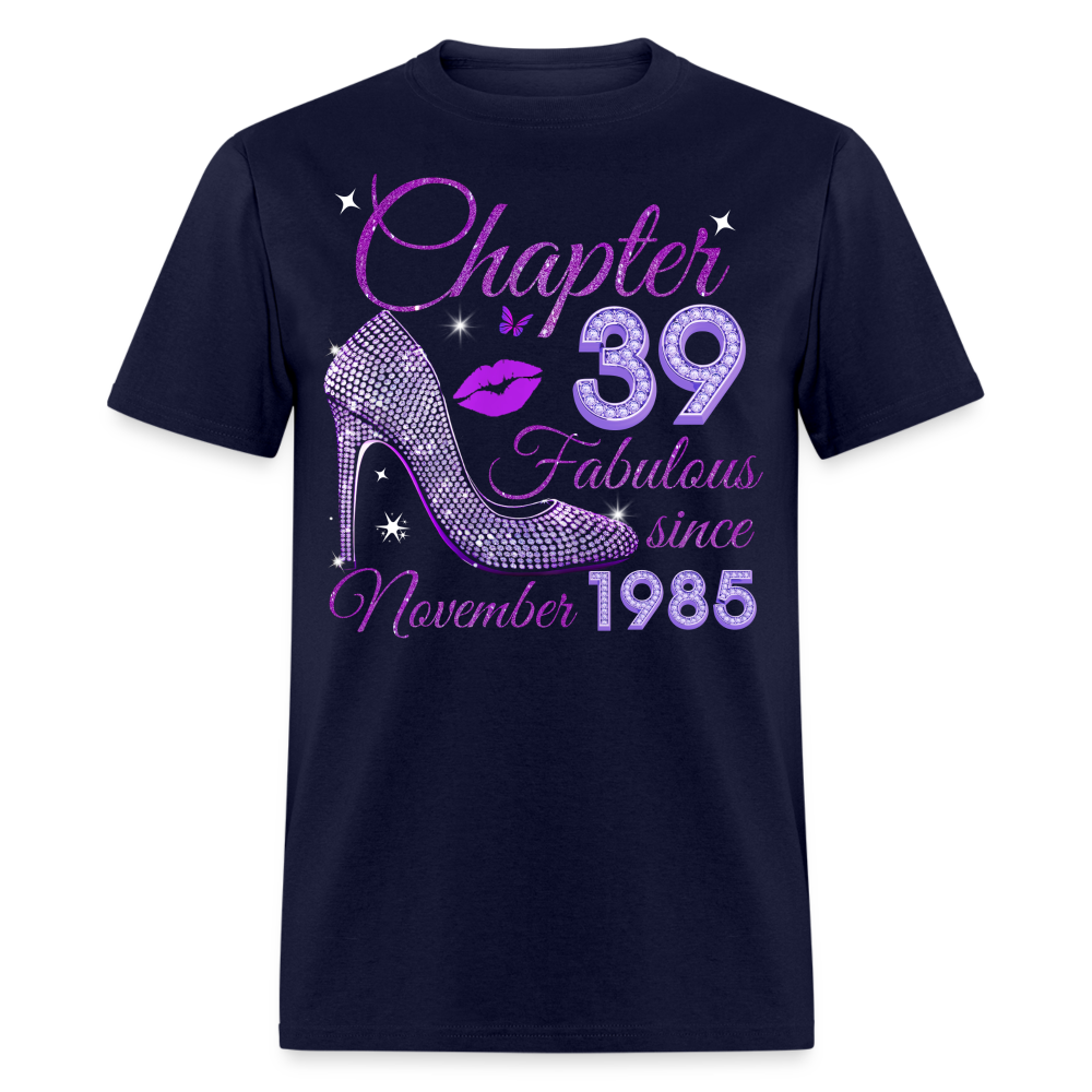 CHAPTER 39 FABULOUS SINCE NOVEMBER 1985 UNISEX SHIRT