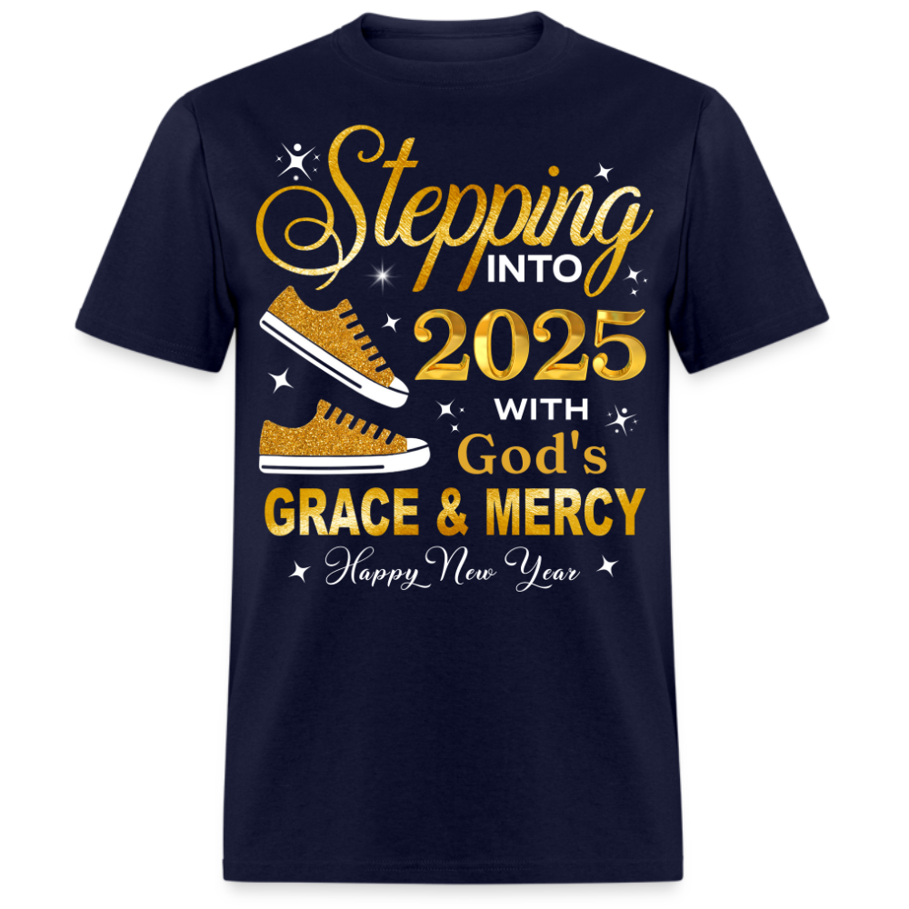 STEPPING INTO 2025 WITH GOD'S GRACE & MERCY UNISEX SHIRT