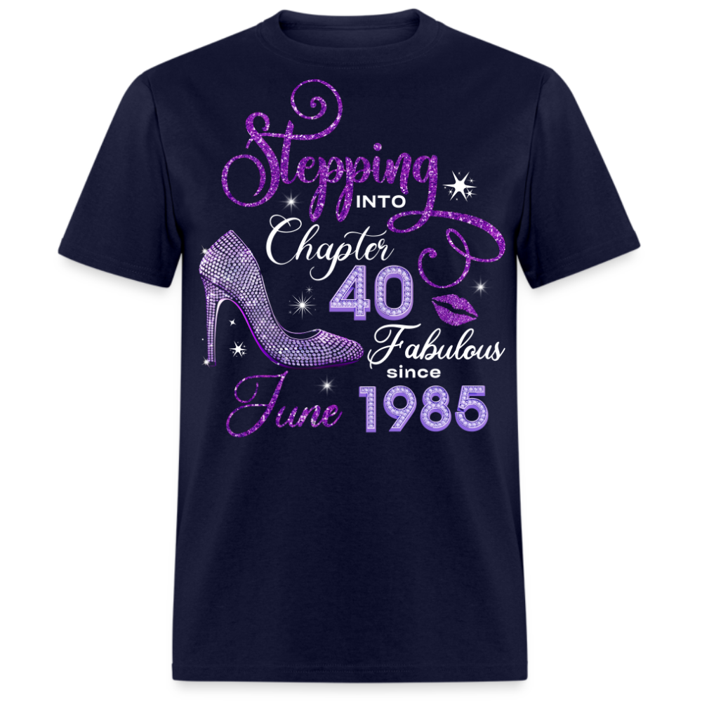 STEPPING INTO CHAPTER 40 FAB SINCE JUNE 1985 UNISEX SHIRT