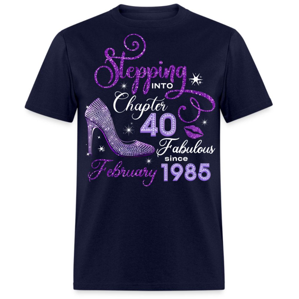 STEPPING INTO CHAPTER 40 FAB SINCE FEBRUARY 1985 UNISEX SHIRT