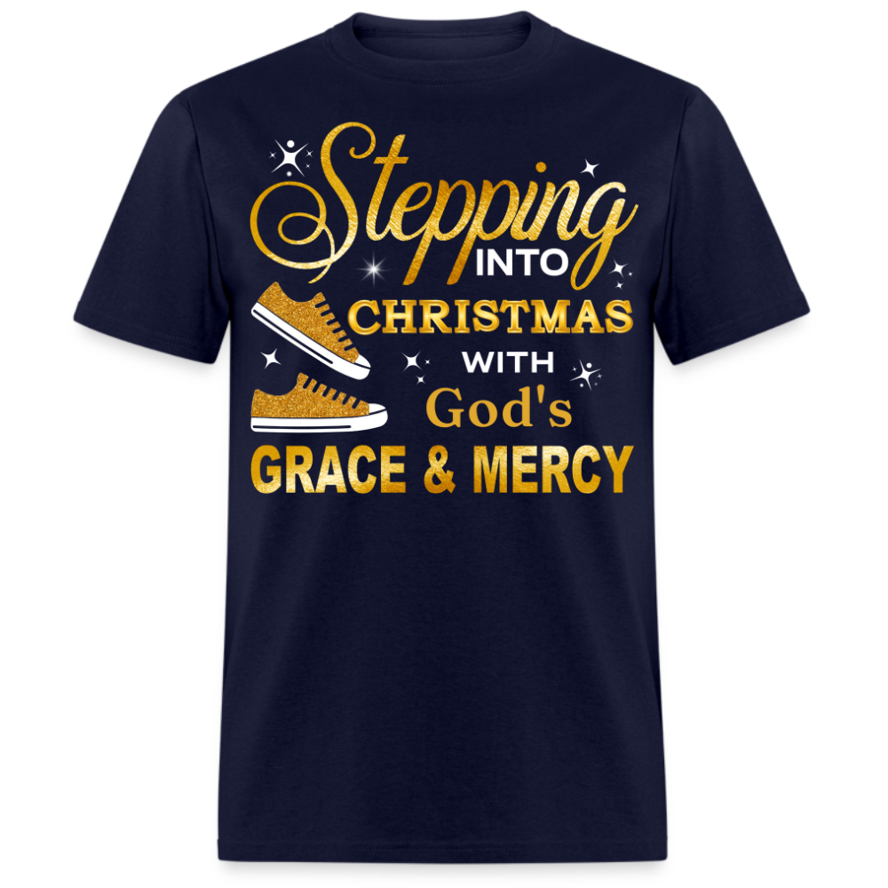 STEPPING INTO CHRISTMAS WITH GOD'S GRACE & MERCY UNISEX SHIRT