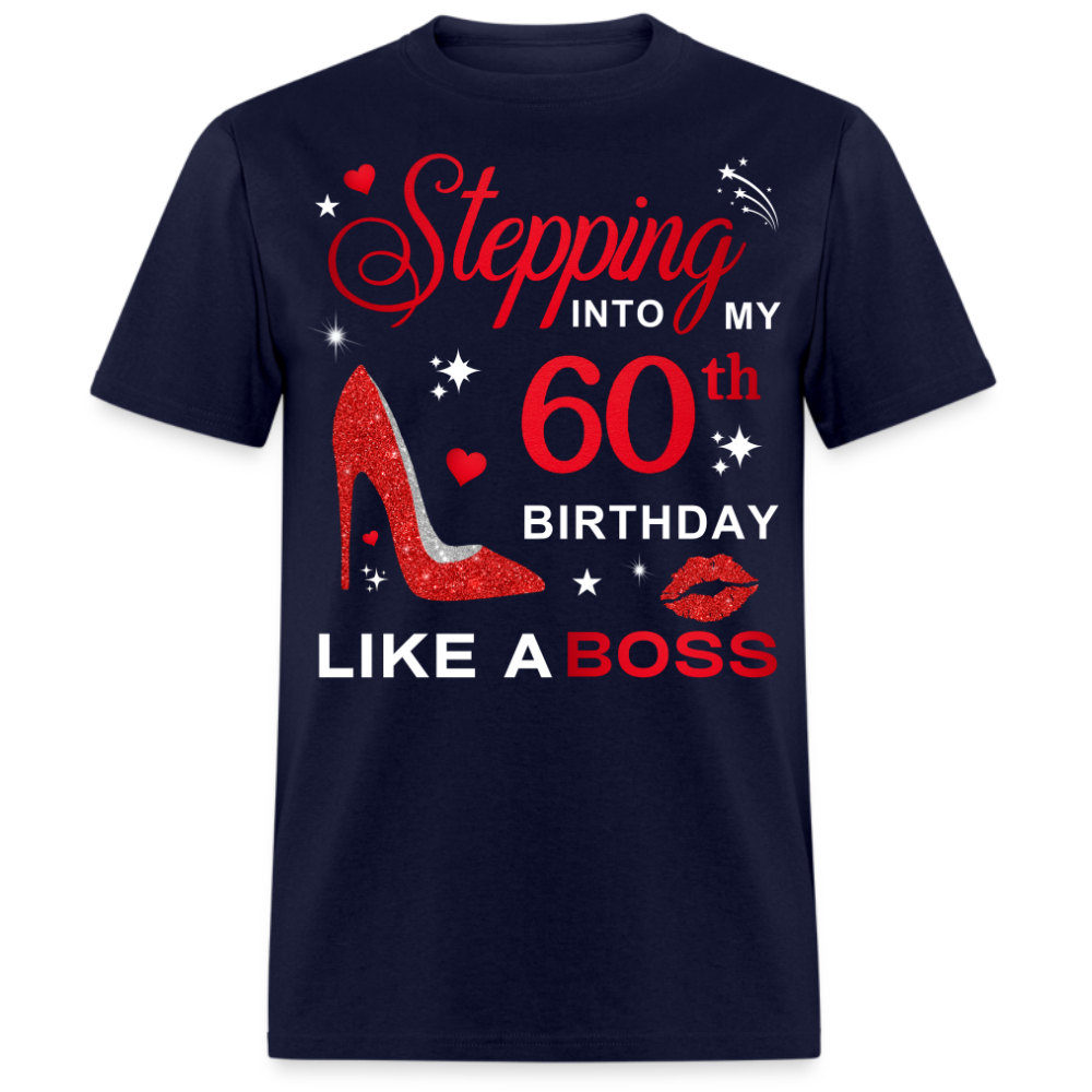 STEPPING INTO MY 60TH BIRTHDAY LIKE A BOSS SHIRT