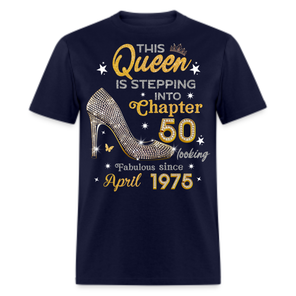 GOLDEN QUEEN STEPPING INTO CHAPTER 50 APRIL 1975 UNISEX SHIRT