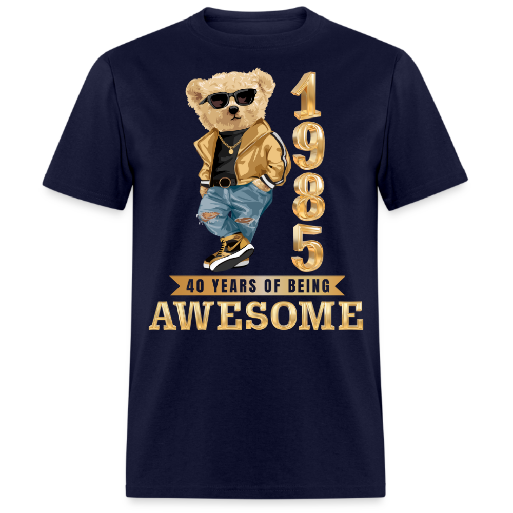 1985 40 YEARS OF BEING AWESOME SHIRT