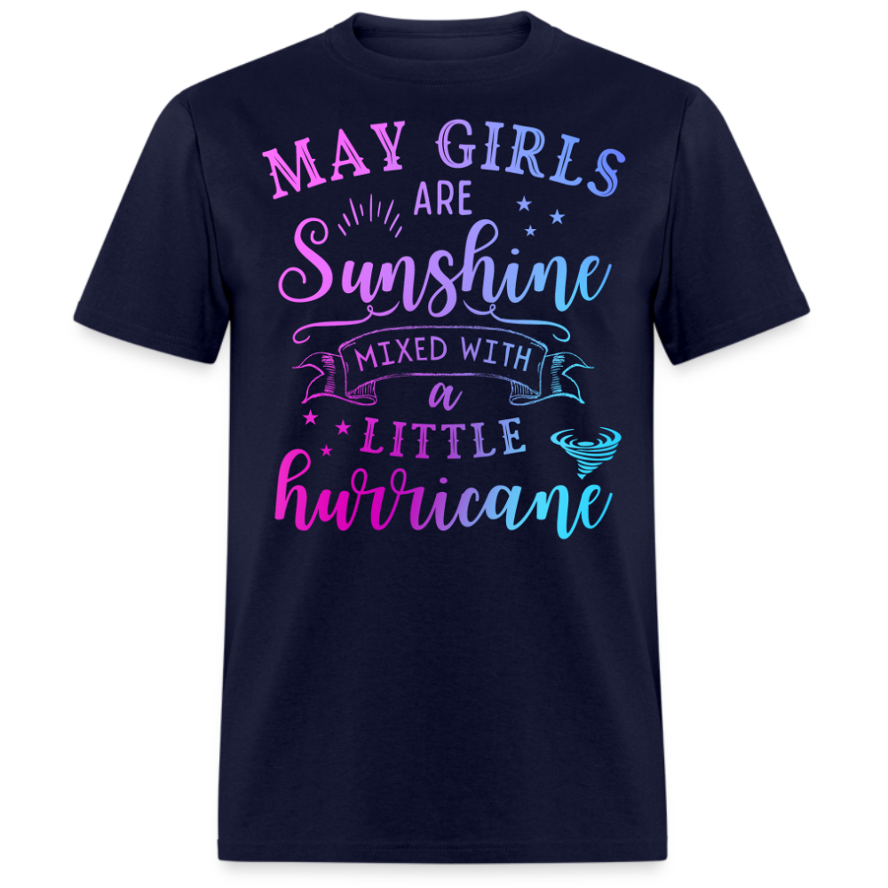 MAY GIRLS ARE SUNSHINE MIXED WITH A LITTLE HURRICANE UNISEX SHIRT