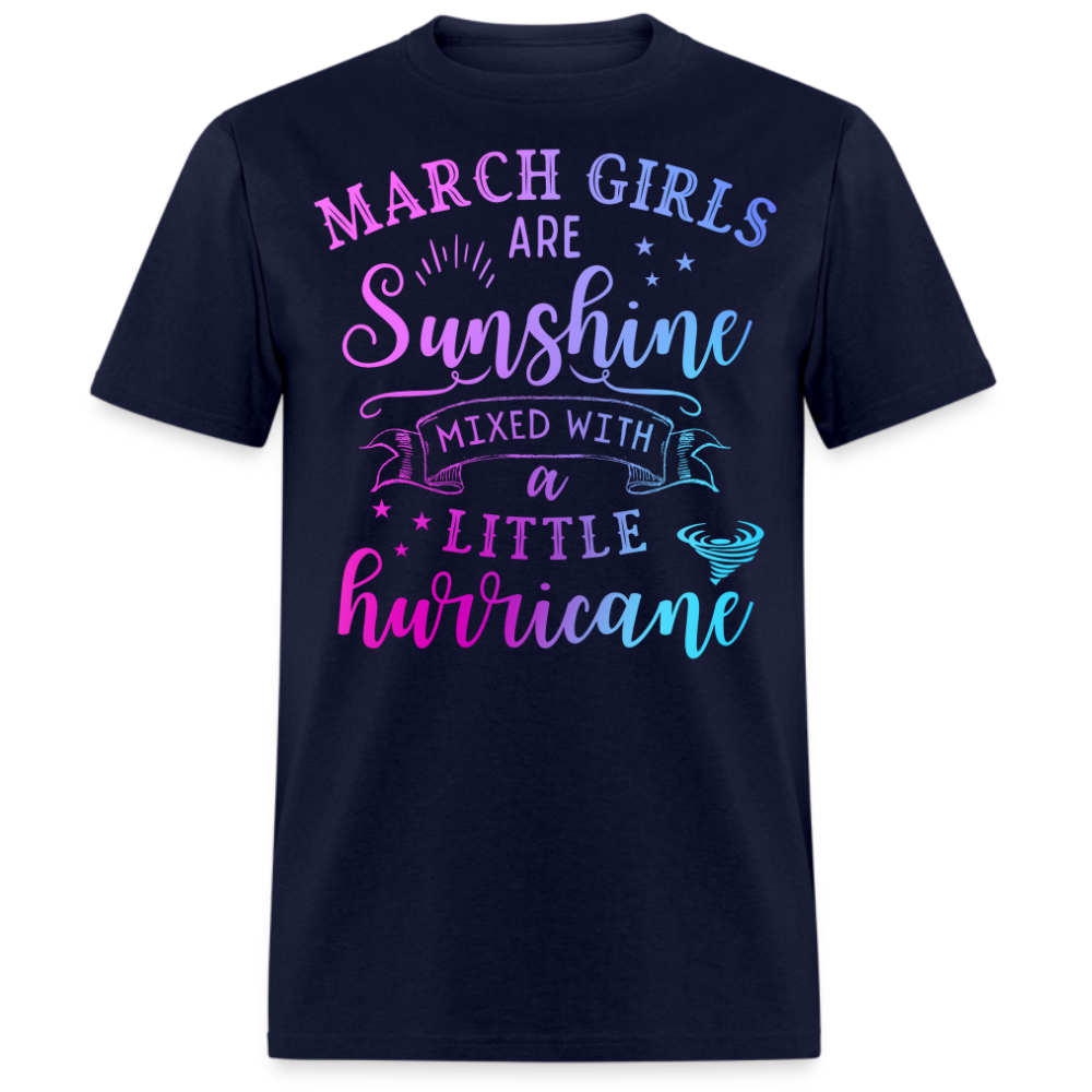 MARCH GIRLS ARE SUNSHINE MIXED WITH A LITTLE HURRICANE UNISEX SHIRT