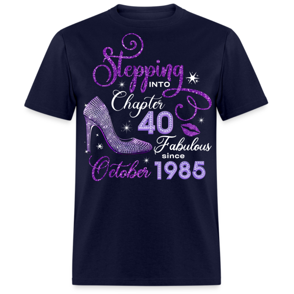 STEPPING INTO CHAPTER 40 FAB SINCE OCTOBER 1985 UNISEX SHIRT