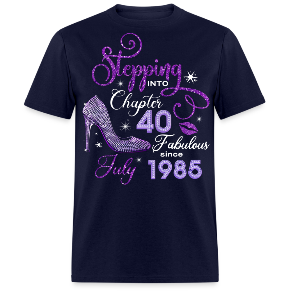 STEPPING INTO CHAPTER 40 FAB SINCE JULY 1985 UNISEX SHIRT