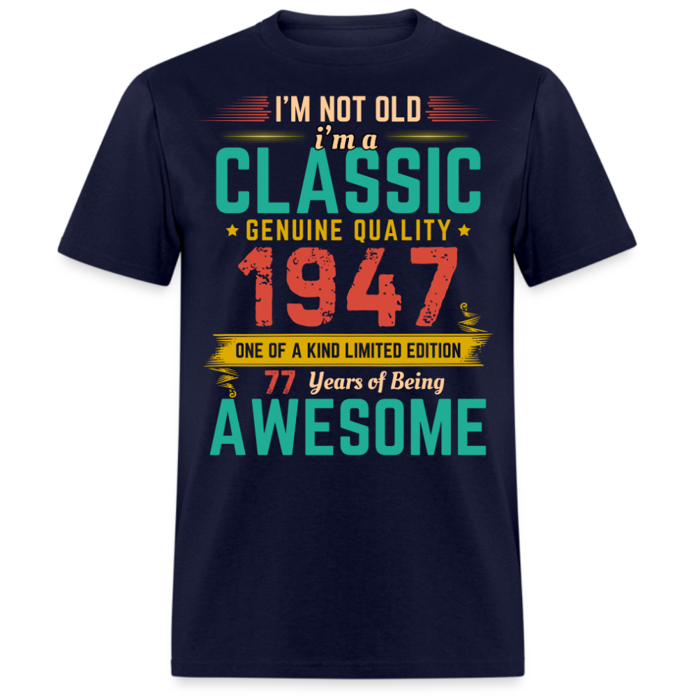 1947 LIMITED EDITION 77 YEARS OF BEING AWESOME SHIRT