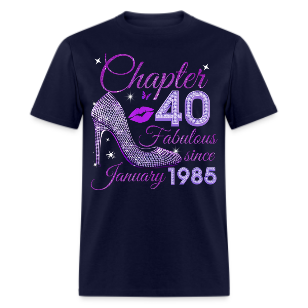 CHAPTER 40 FABULOUS SINCE JANUARY 1985 UNISEX SHIRT