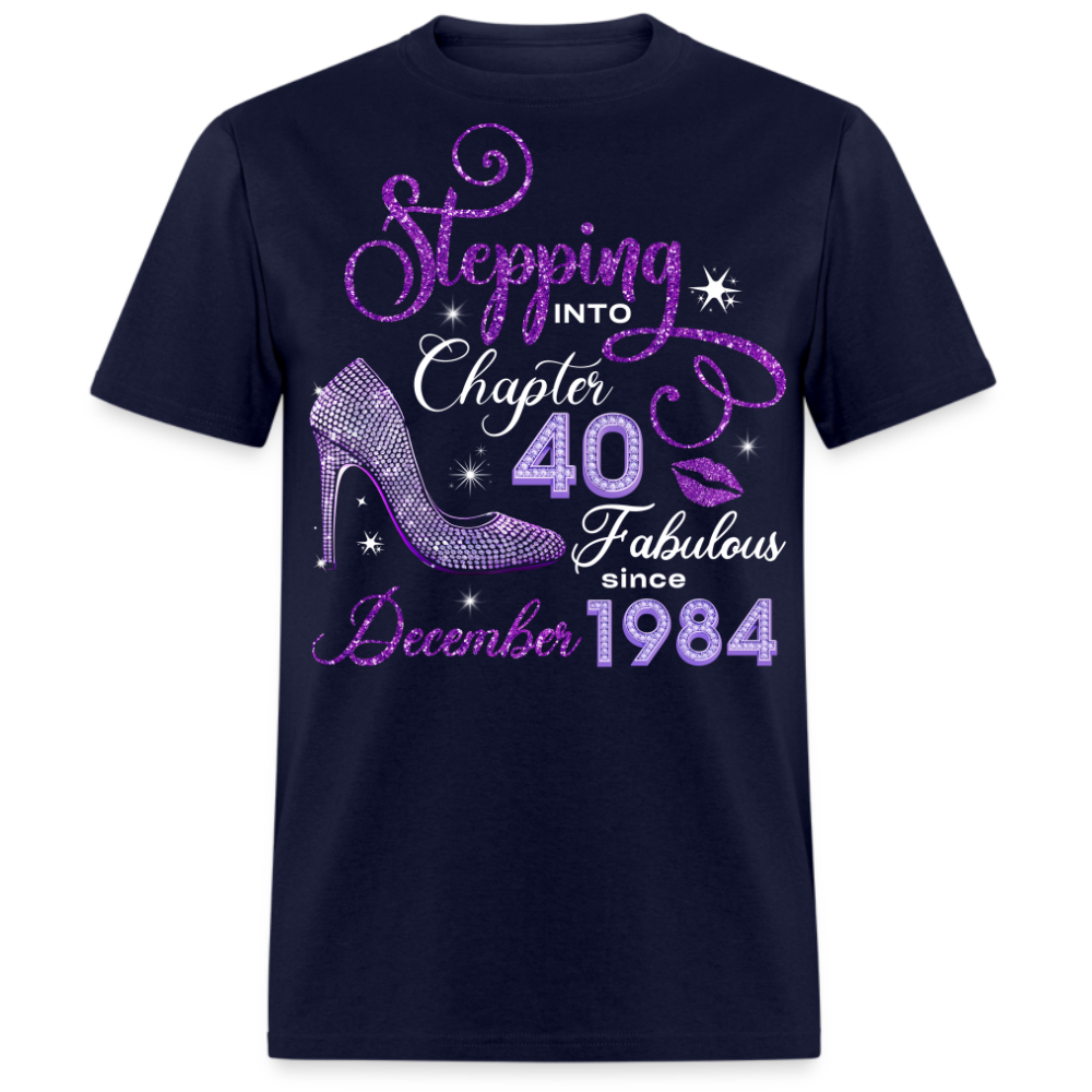 STEPPING INTO CHAPTER 40 FAB SINCE DECEMBER 1984 UNISEX SHIRT