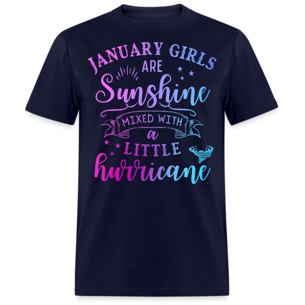 JANUARY GIRLS ARE SUNSHINE MIXED WITH A LITTLE HURRICANE UNISEX SHIRT