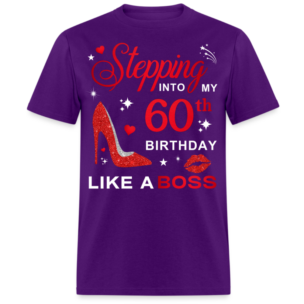 STEPPING INTO MY 60TH BIRTHDAY LIKE A BOSS SHIRT