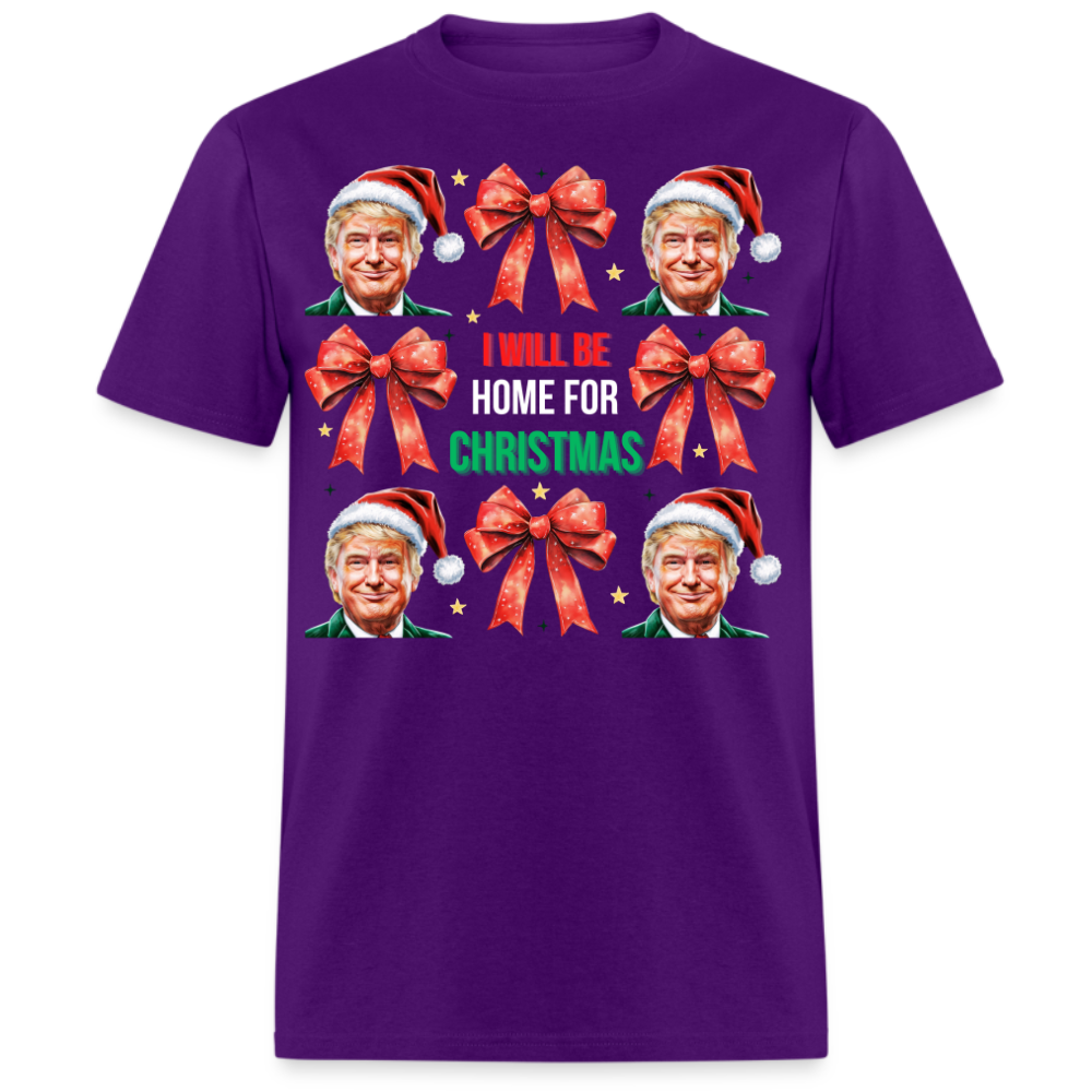 I WILL BE HOME FOR CHRISTMAS SHIRT