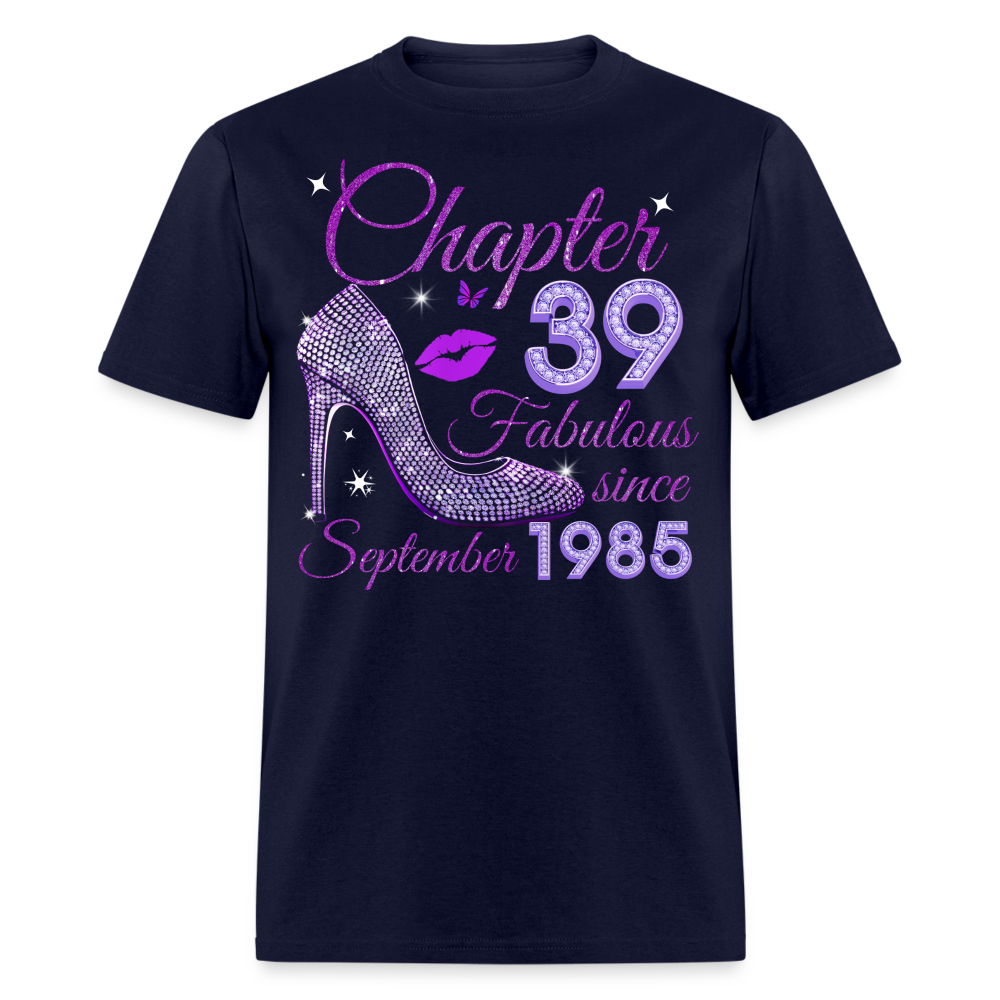 CHAPTER 39 FABULOUS SINCE SEPTEMBER 1985 UNISEX SHIRT