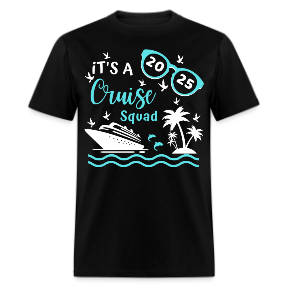 IT'S A CRUISE SQUAD 2025 UNISEX SHIRT