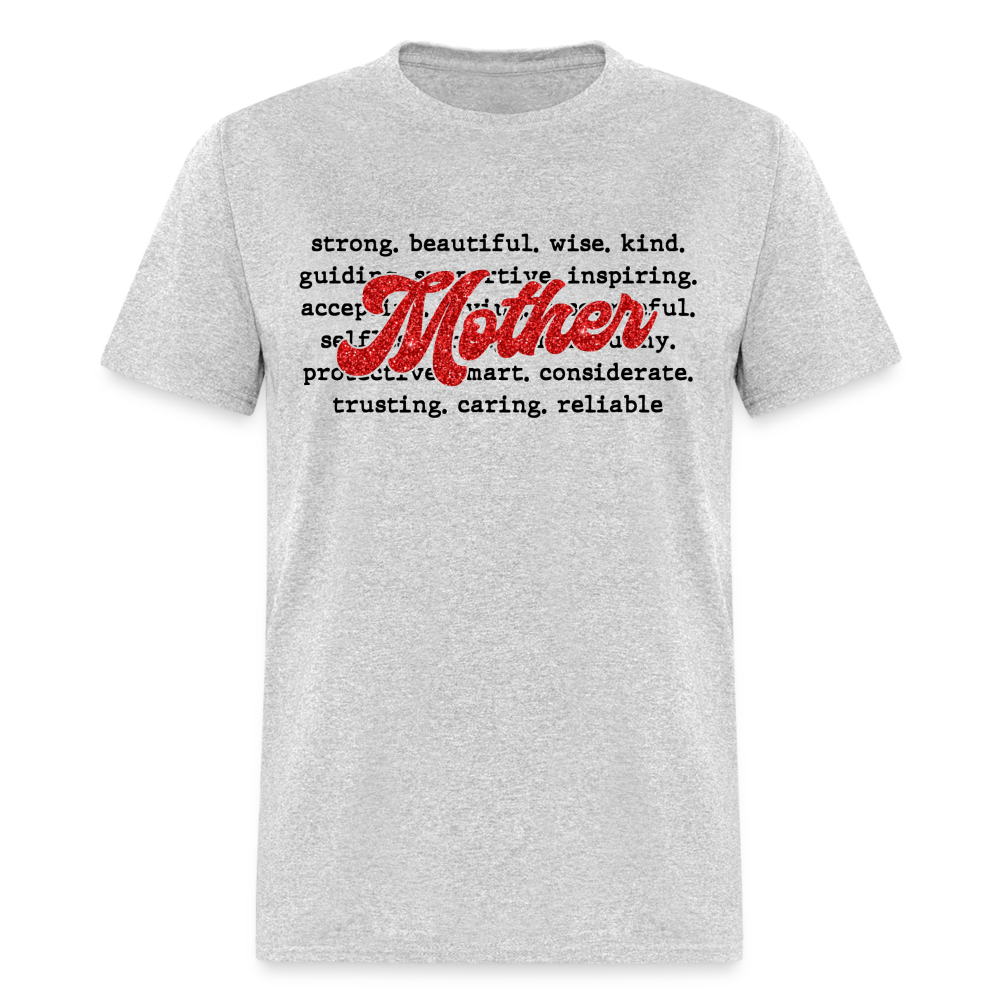 STRONG, BEAUTIFUL, WISE, KIND MOTHER UNISEX SHIRT