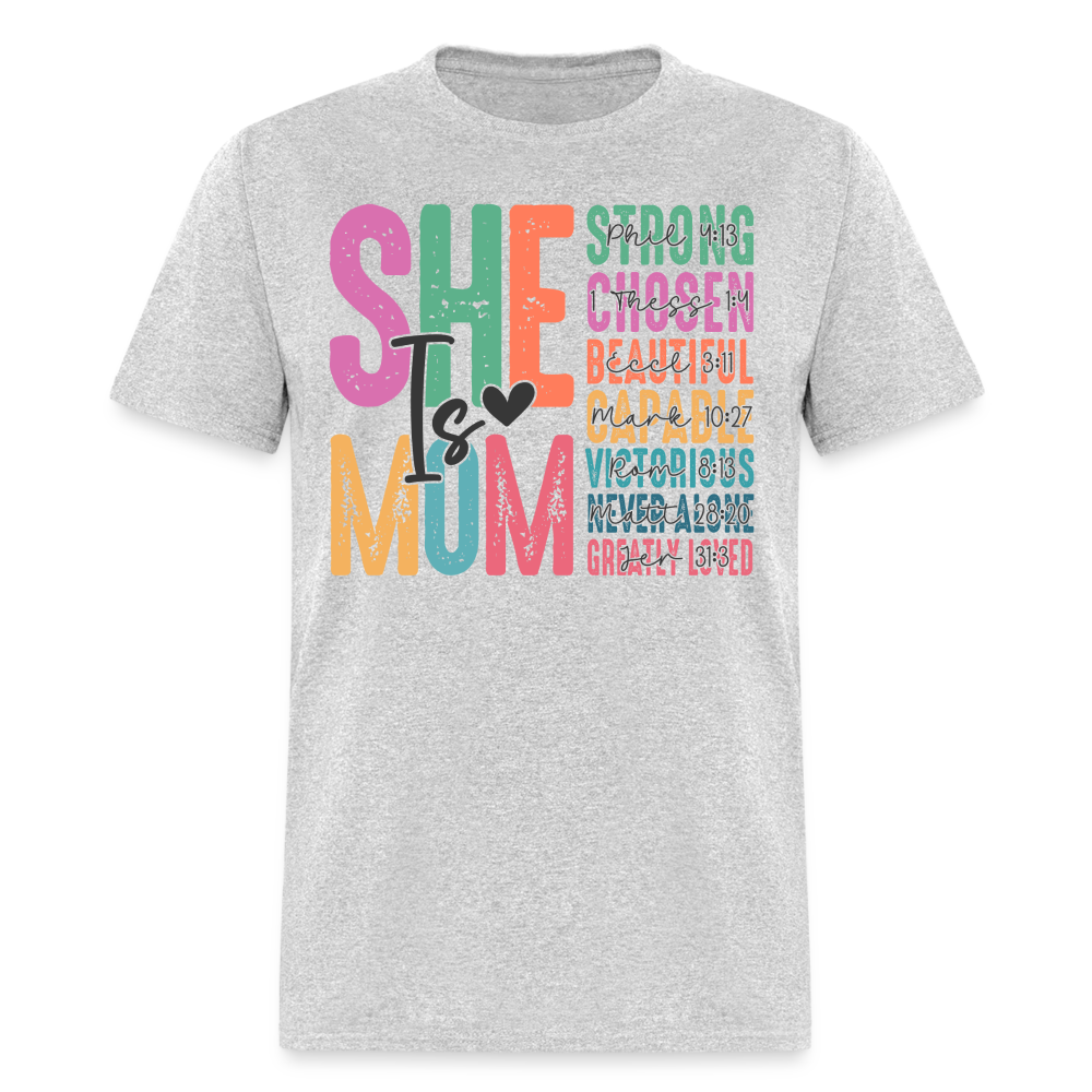 SHE IS MOM, STRONG, CHOSEN, BEAUTIFUL, CAPABLE, VICTORIOUS UNISEX SHIRT