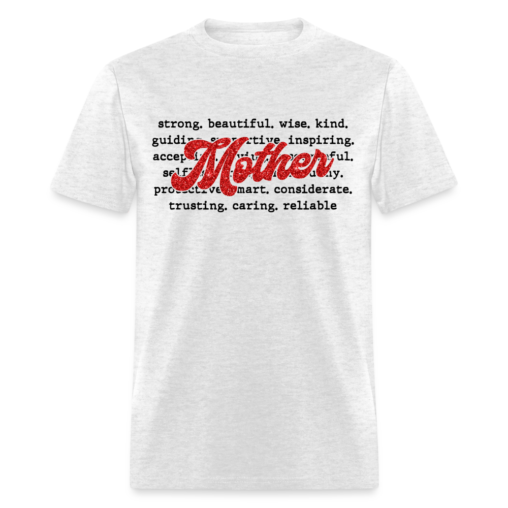 STRONG, BEAUTIFUL, WISE, KIND MOTHER UNISEX SHIRT