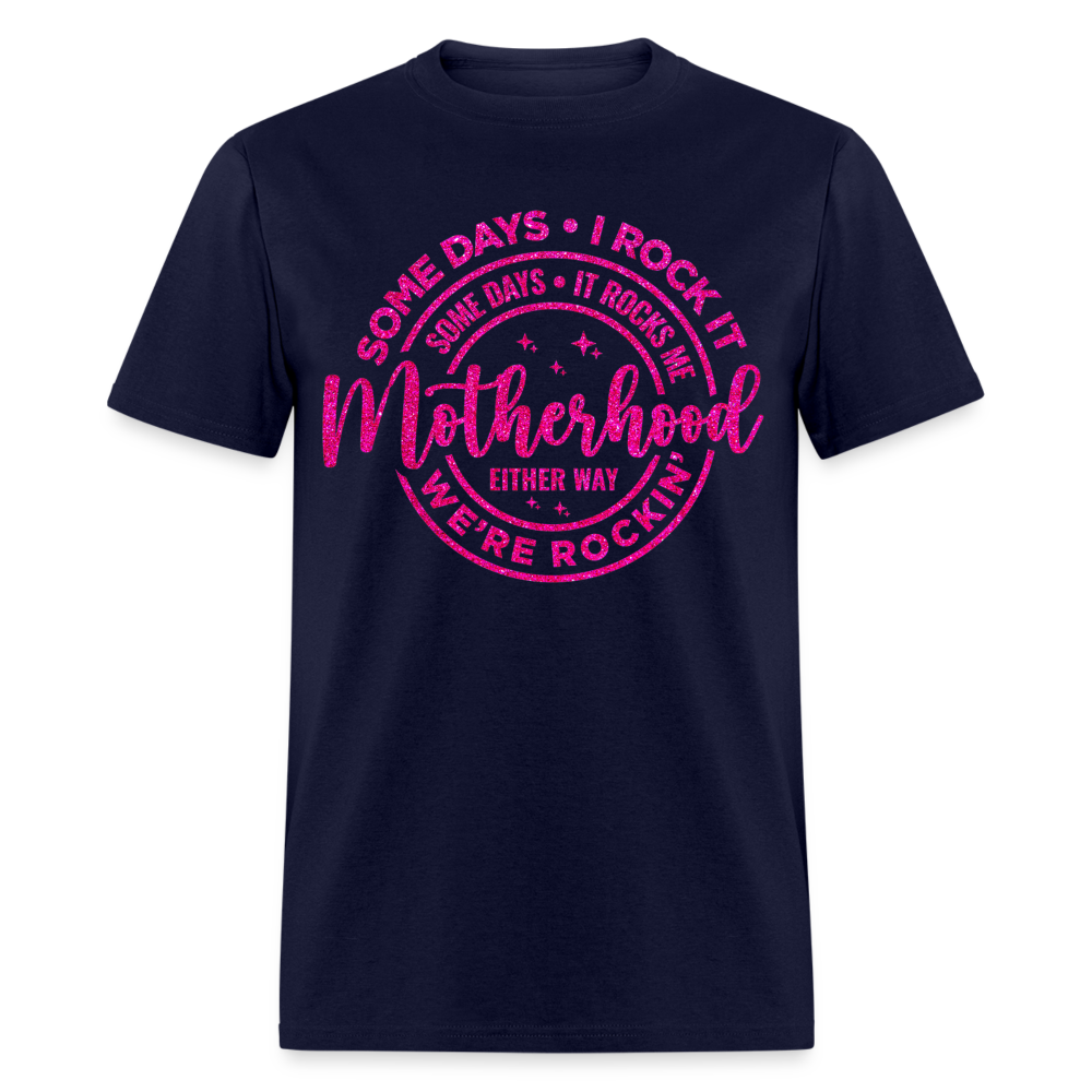 MOTHERHOOD EITHER WAY WE'RE ROCKIN UNISEX SHIRT