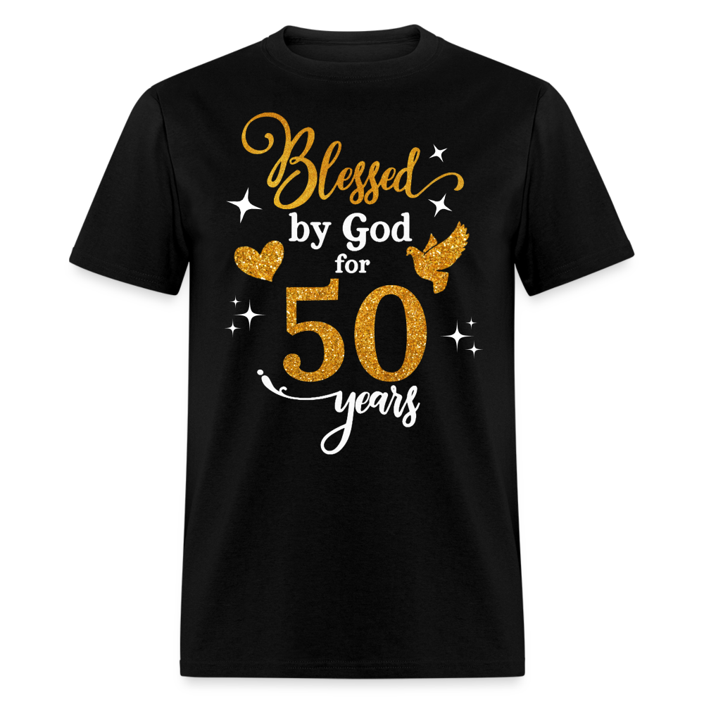 BLESSED BY GOD FOR 50 YEARS UNISEX SHIRT - black
