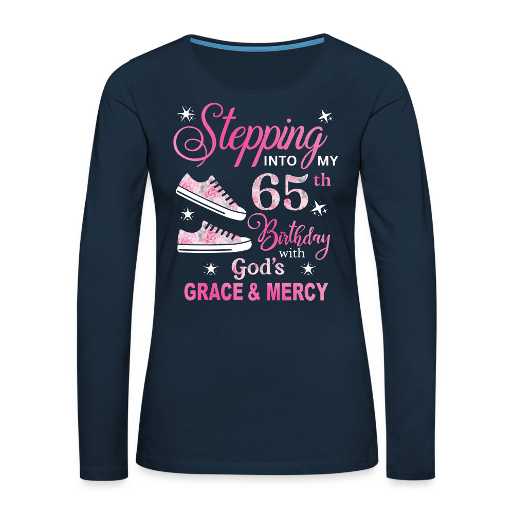 STEPPING INTO MY 65TH BIRTHDAY LONG SLEEVE SHIRT - deep navy