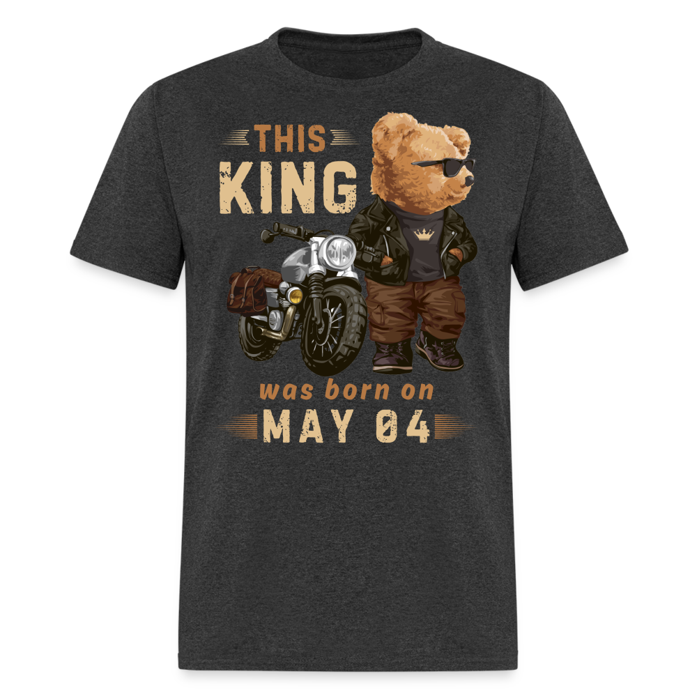 A KING WAS BORN ON MAY 04 SHIRT - heather black