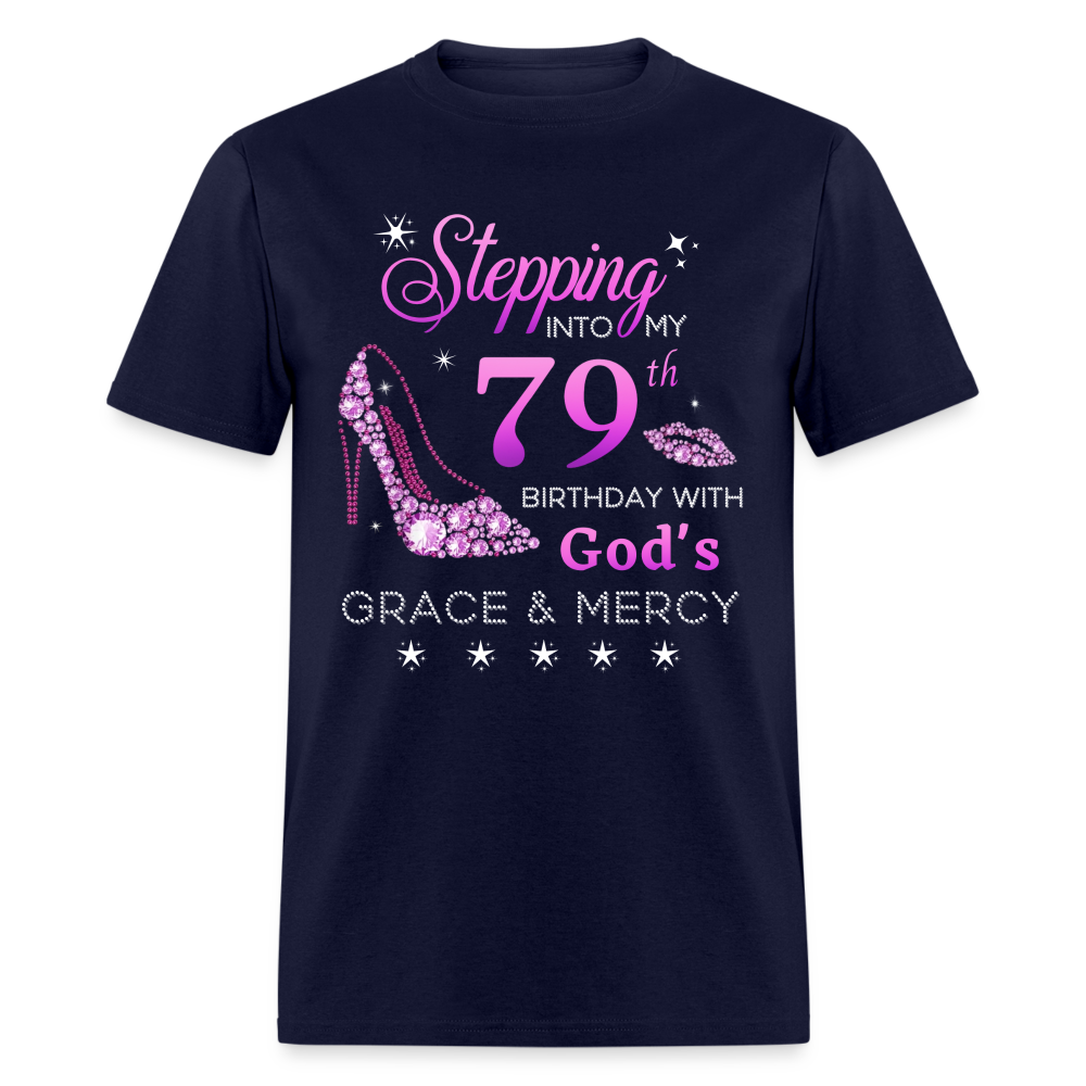 STEPPING INTO MY 79TH BIRTHDAY UNISEX SHIRT - navy